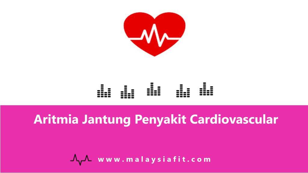 Aritmia Jantung Penyakit Cardiovascular