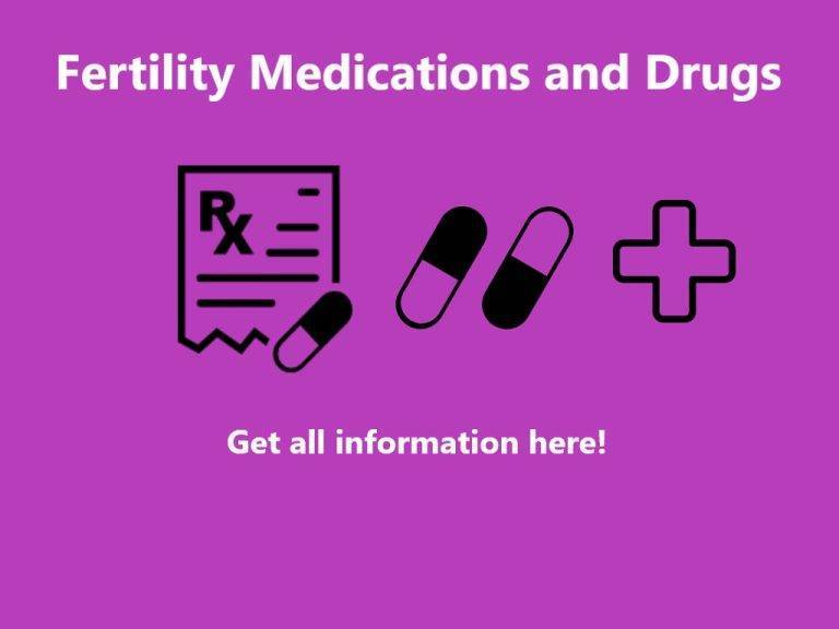 Fertility Medications and Drugs