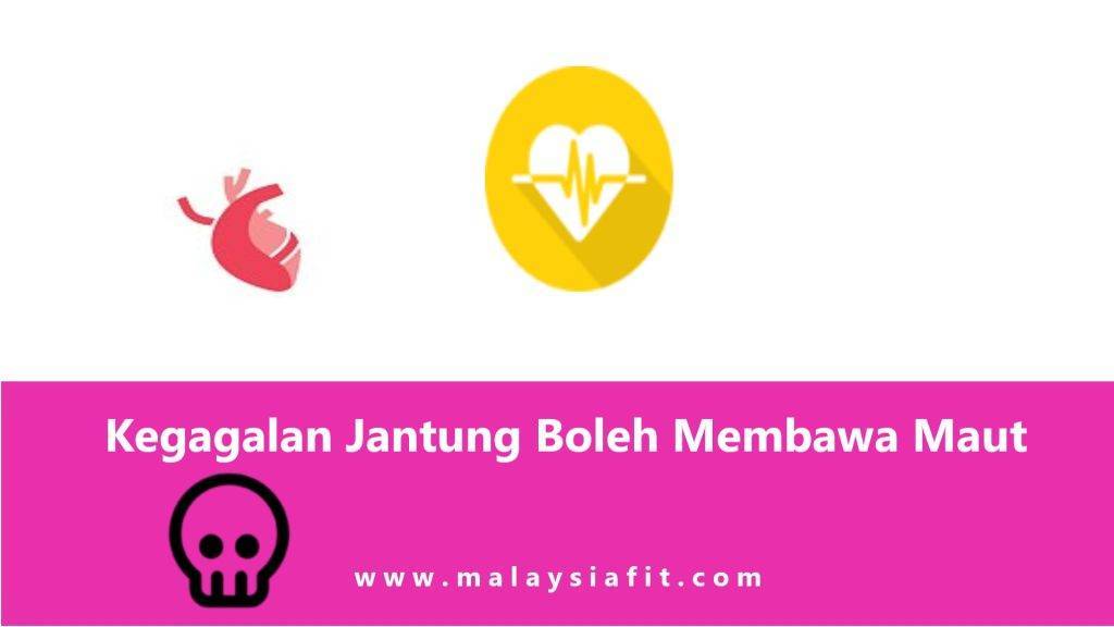 Kegagalan Jantung Boleh Membawa Maut