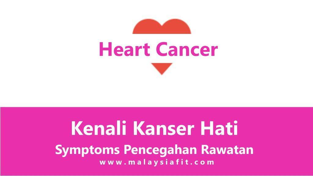 Kenali Kanser Hati Symptoms Pencegahan Rawatan