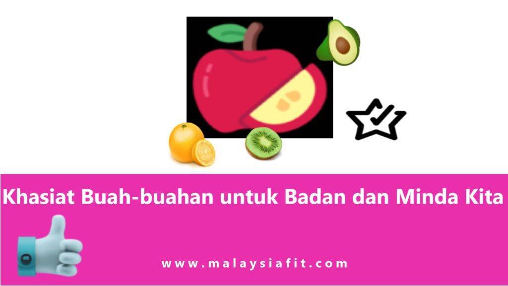 Khasiat Buah-buahan untuk Badan dan Minda Kita