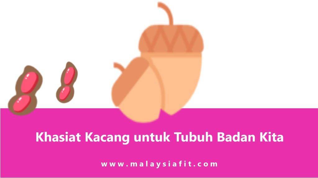 Khasiat Kekacang untuk Tubuh Badan Kita