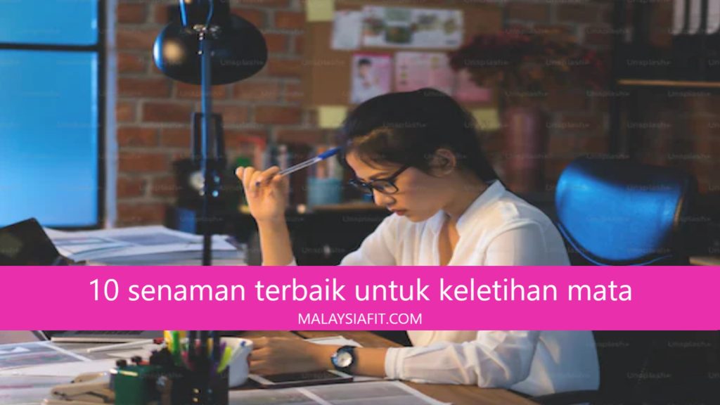 10 senaman terbaik untuk keletihan mata