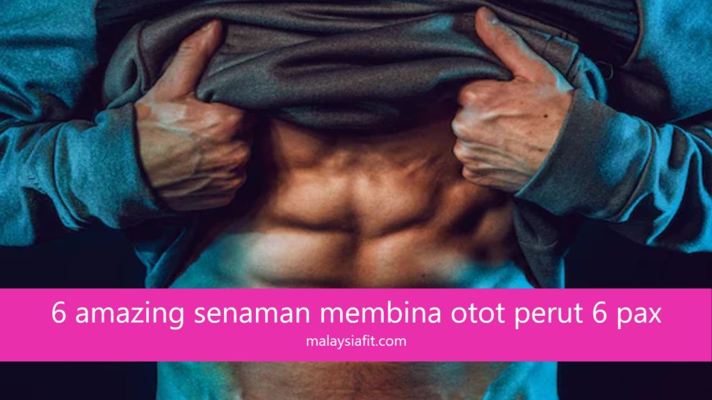 6 amazing senaman membina otot perut 6 pax