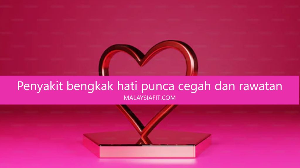 Penyakit bengkak hati punca cegah dan rawatan